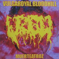 Vulgaroyal Bloodhill : Muerte Atroz
